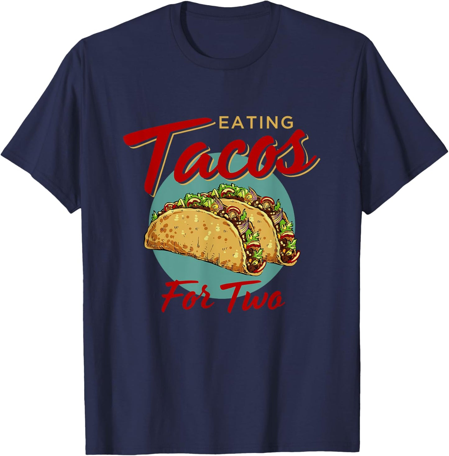 Eating Tacos For Two Pregnancy Announcement Baby Funny Mom T-Shirt - T-Shirt | Navy