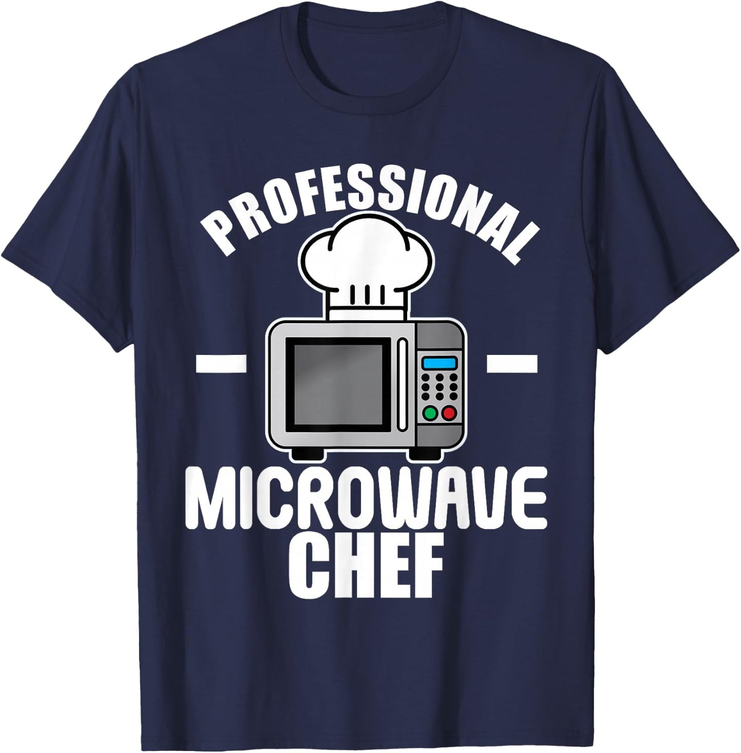Professional Microwave Oven Chef Funny Cooking Food T-Shirt - T-Shirt | Navy