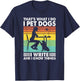 That's What I Do I Pet Dogs I Write & I Know Things, Writer T-Shirt - T-Shirt | Navy
