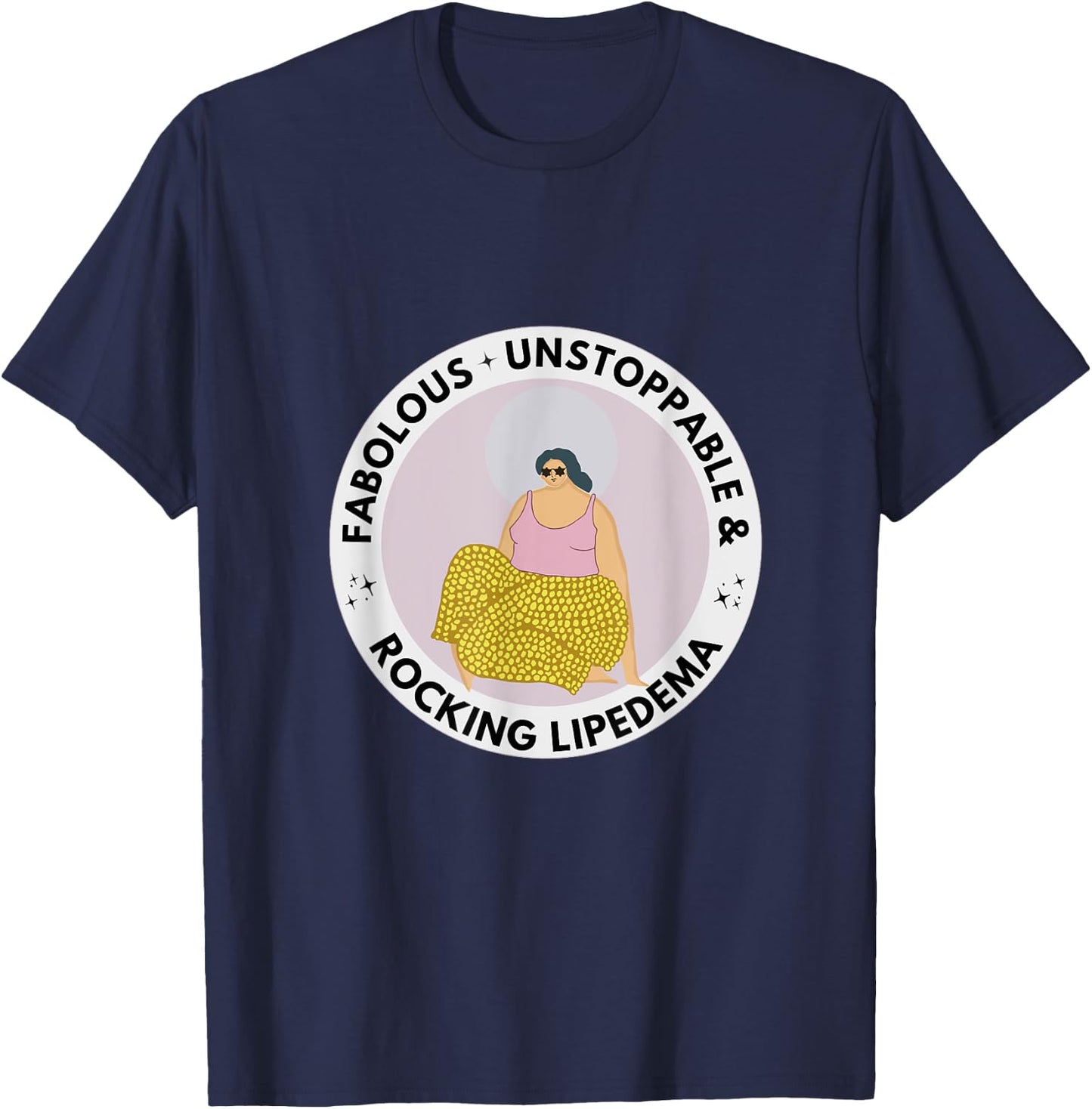 Fabolous Unstoppable & Rocking Lipedema T-Shirt - T-Shirt | Navy