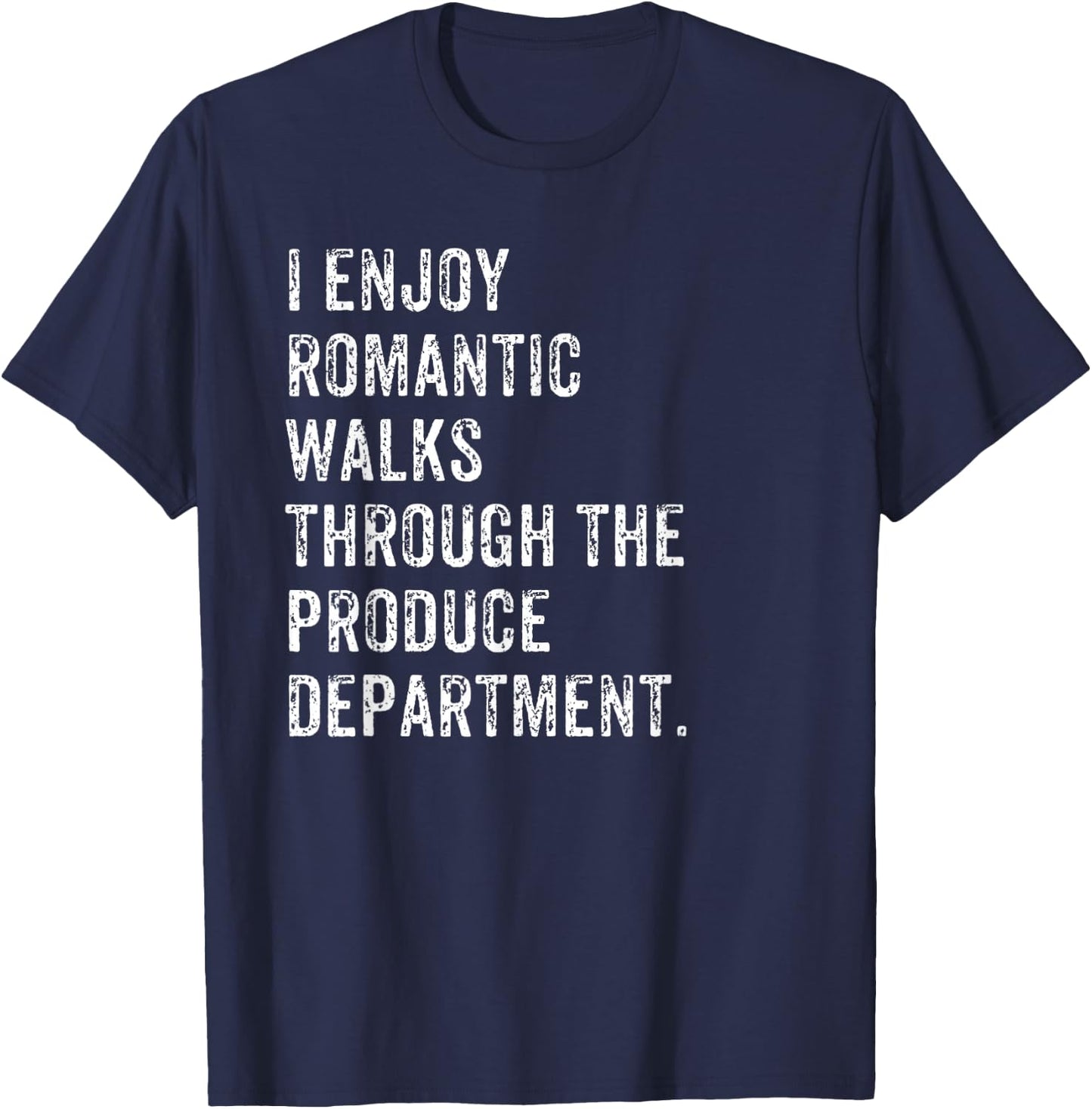 Produce Department Romantic Walk Food Gift T-Shirt - T-Shirt | Navy