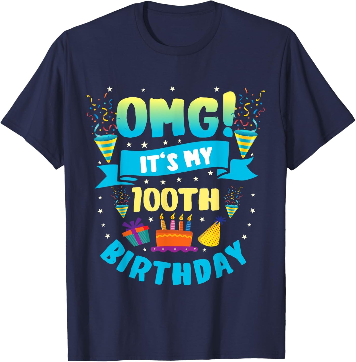 100 Year Old shirt OMG It's My 100th Birthday T-Shirt - T-Shirt | Navy