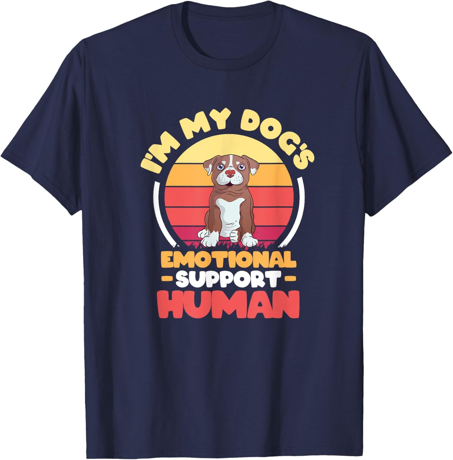 I'm My dog's Emotional Support-Human. T-Shirt - T-Shirt | Navy
