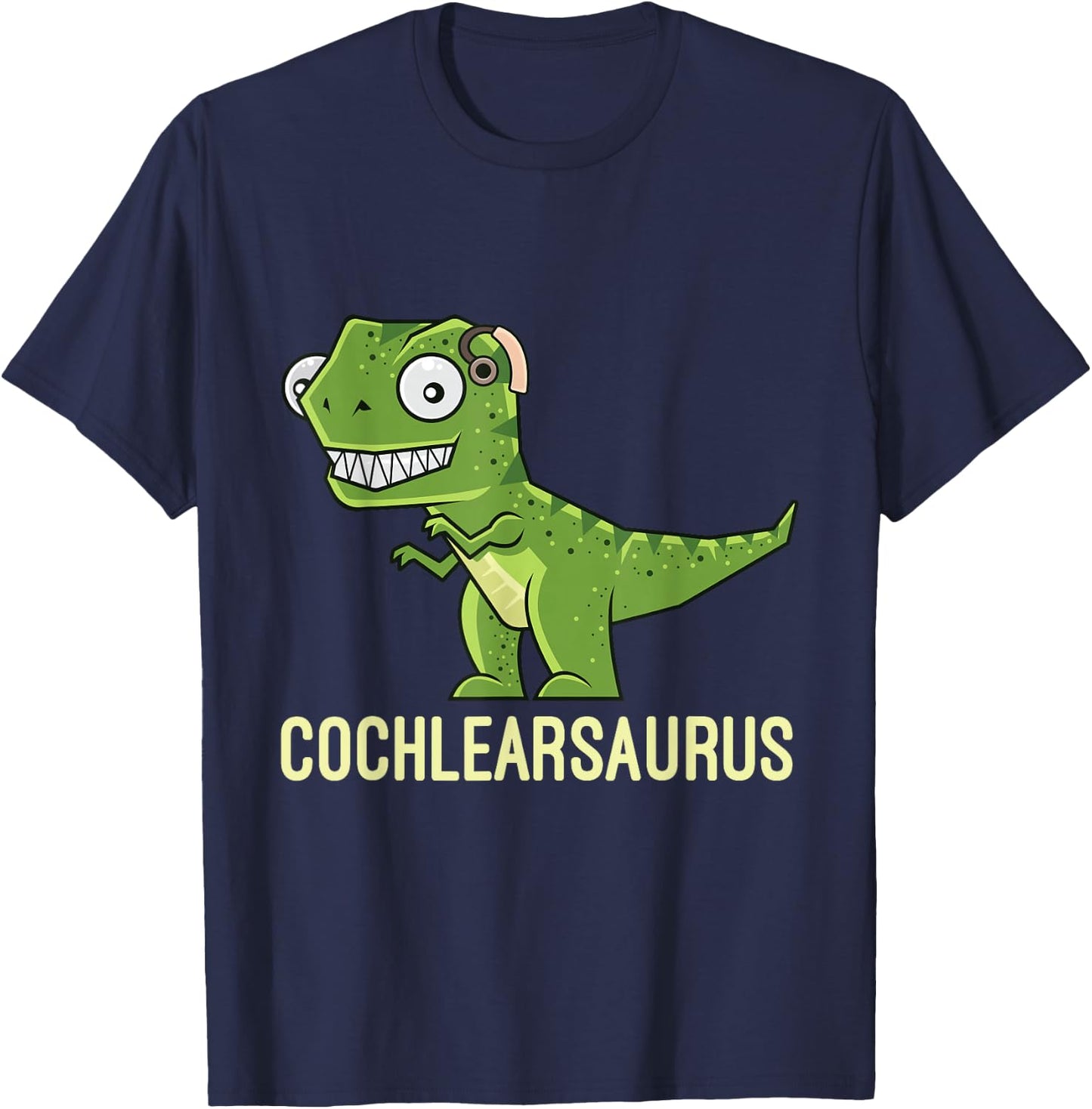 Cochlearsaurus | Cochlear Implant Gift Ideas T-Shirt - T-Shirt | Navy