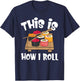 This is How I Roll Funny Japanese Sushi Food Men Women Gifts T-Shirt - T-Shirt | Navy