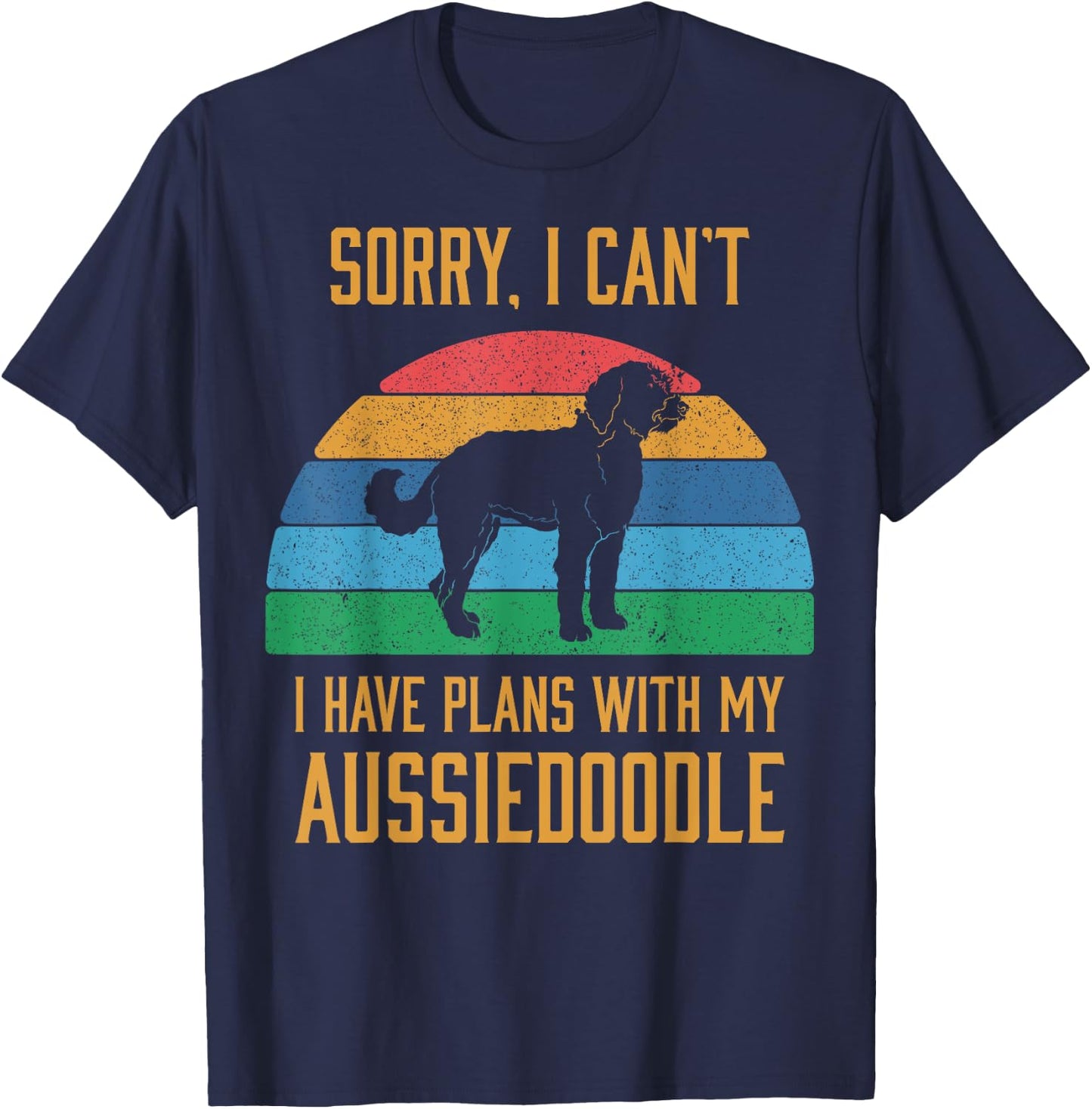 Funny Dog Owner I Have Plans With My Aussiedoodle T-Shirt - T-Shirt | Navy