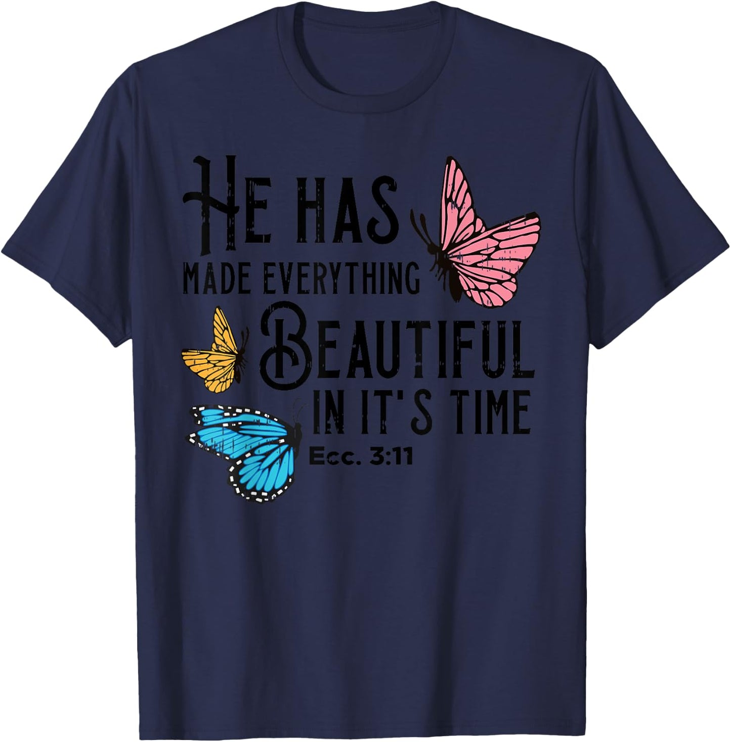 Everything Beautiful Bible Verse God Jesus Christian Gift T-Shirt - T-Shirt | Navy