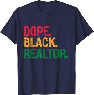 Dope Black Realtor Black History Juneteenth T-Shirt - T-Shirt | Navy