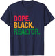 Dope Black Realtor Black History Juneteenth T-Shirt - T-Shirt | Navy
