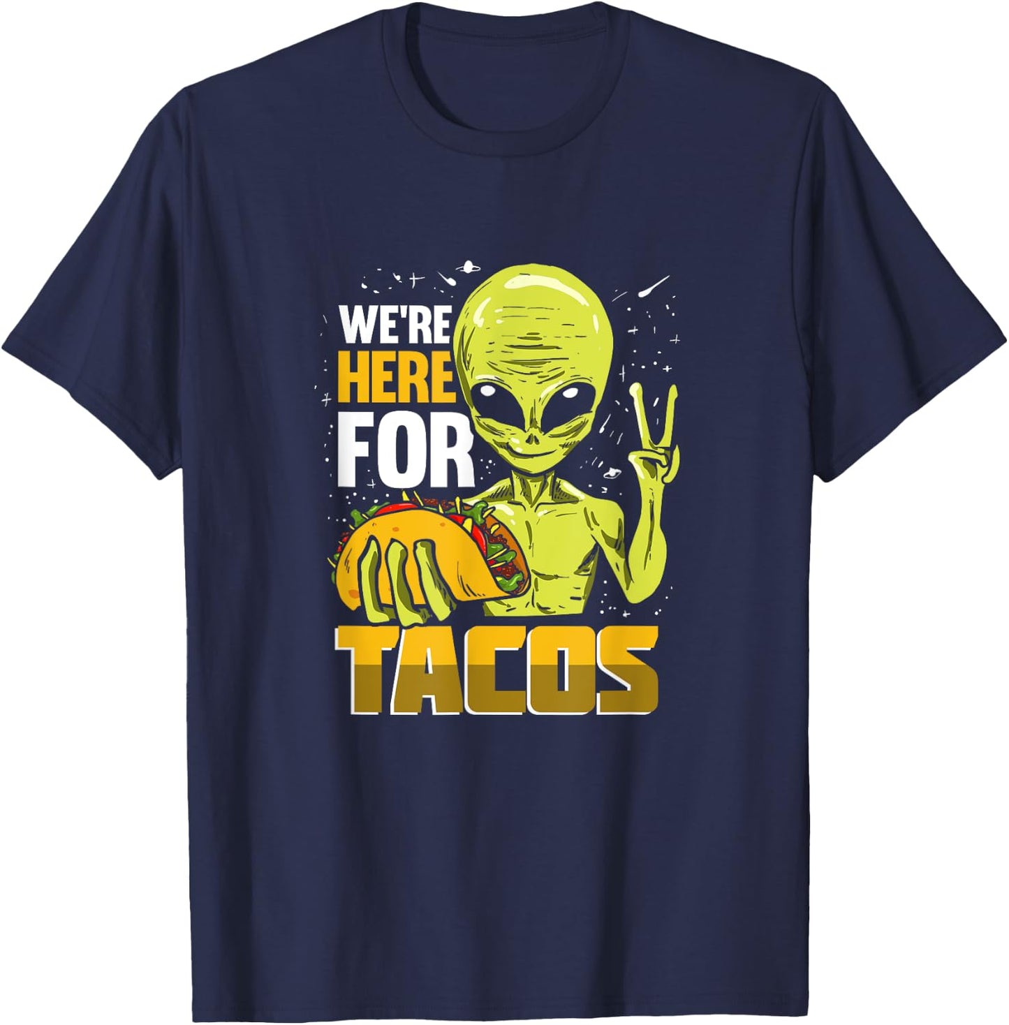 Funny Alien Gift A Taco Lover T-Shirt - T-Shirt | Navy