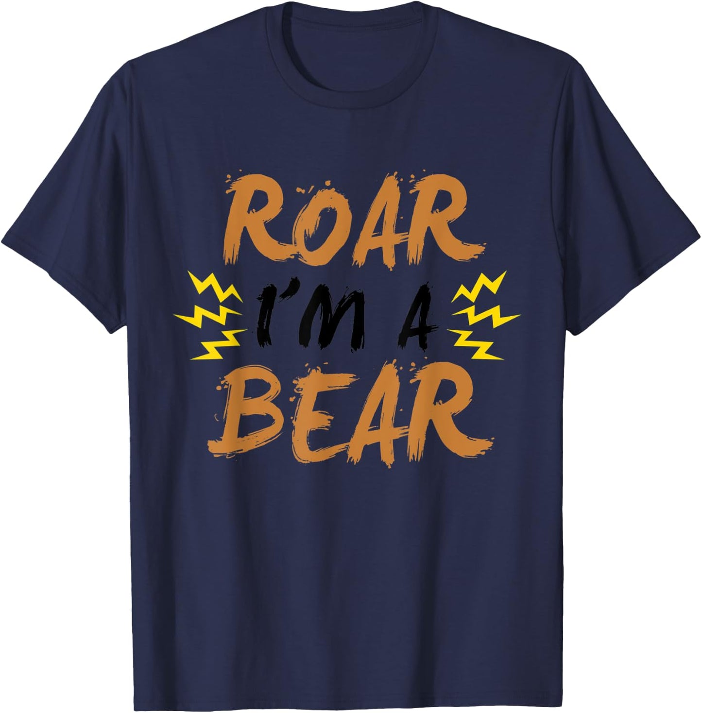 Roar I'm A Bear Funny Scary Trick Or Treat Easy Costume T-Shirt - T-Shirt | Navy