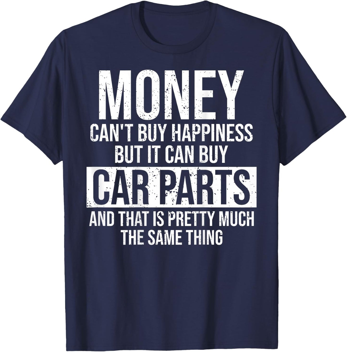 Can Buy Car Parts Funny Car Guy Mechanic Garage Gift T-Shirt - T-Shirt | Navy