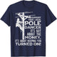 Support Your Pole Dancer Utility Electric Lineman T-Shirt - T-Shirt | Navy