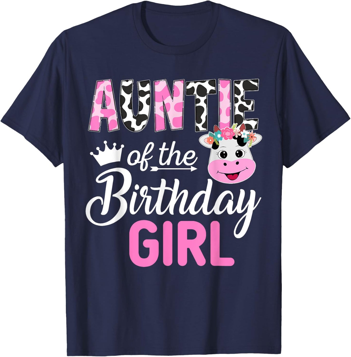 Auntie of The Birthday Girl Farm Cow 1 St Birthday Girl T-Shirt - T-Shirt | Navy