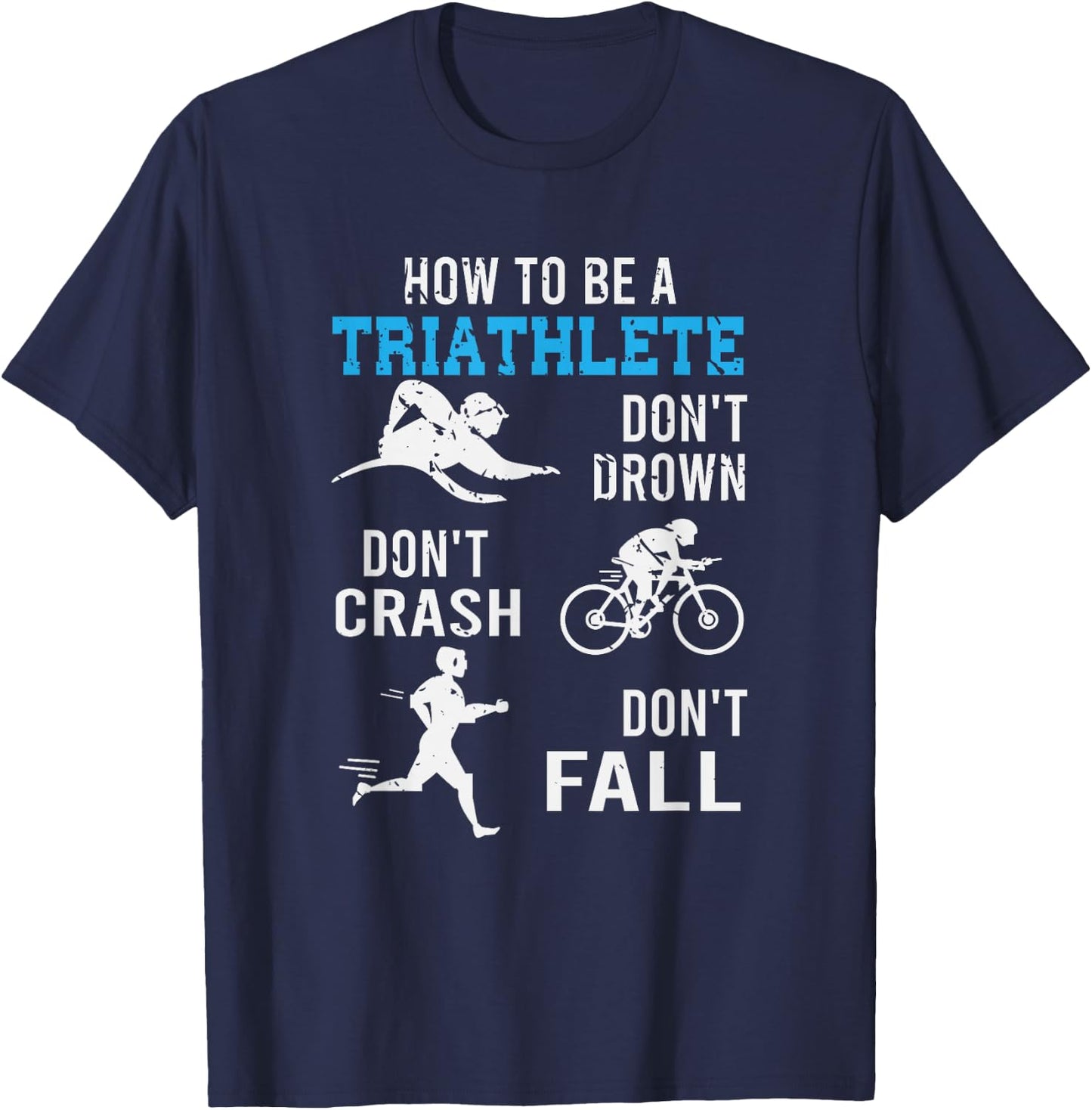 Funny Triathlete Gift Triathlon T-Shirt - T-Shirt | Navy