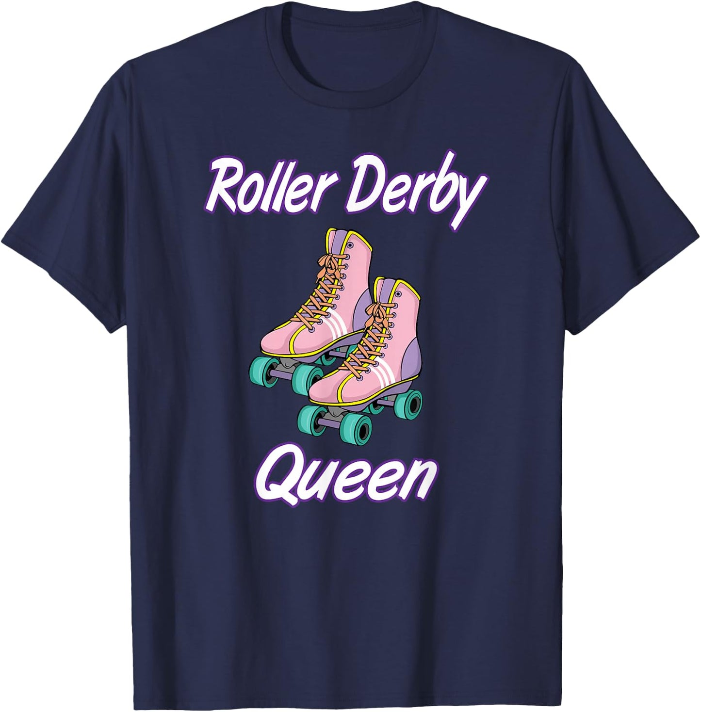 Funny Roller Derby Queen Roller Skates Gift T-Shirt - T-Shirt | Navy