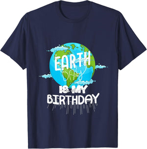 Earth Day Is My Birthday Earth Day 2021 T-Shirt - T-Shirt | Navy