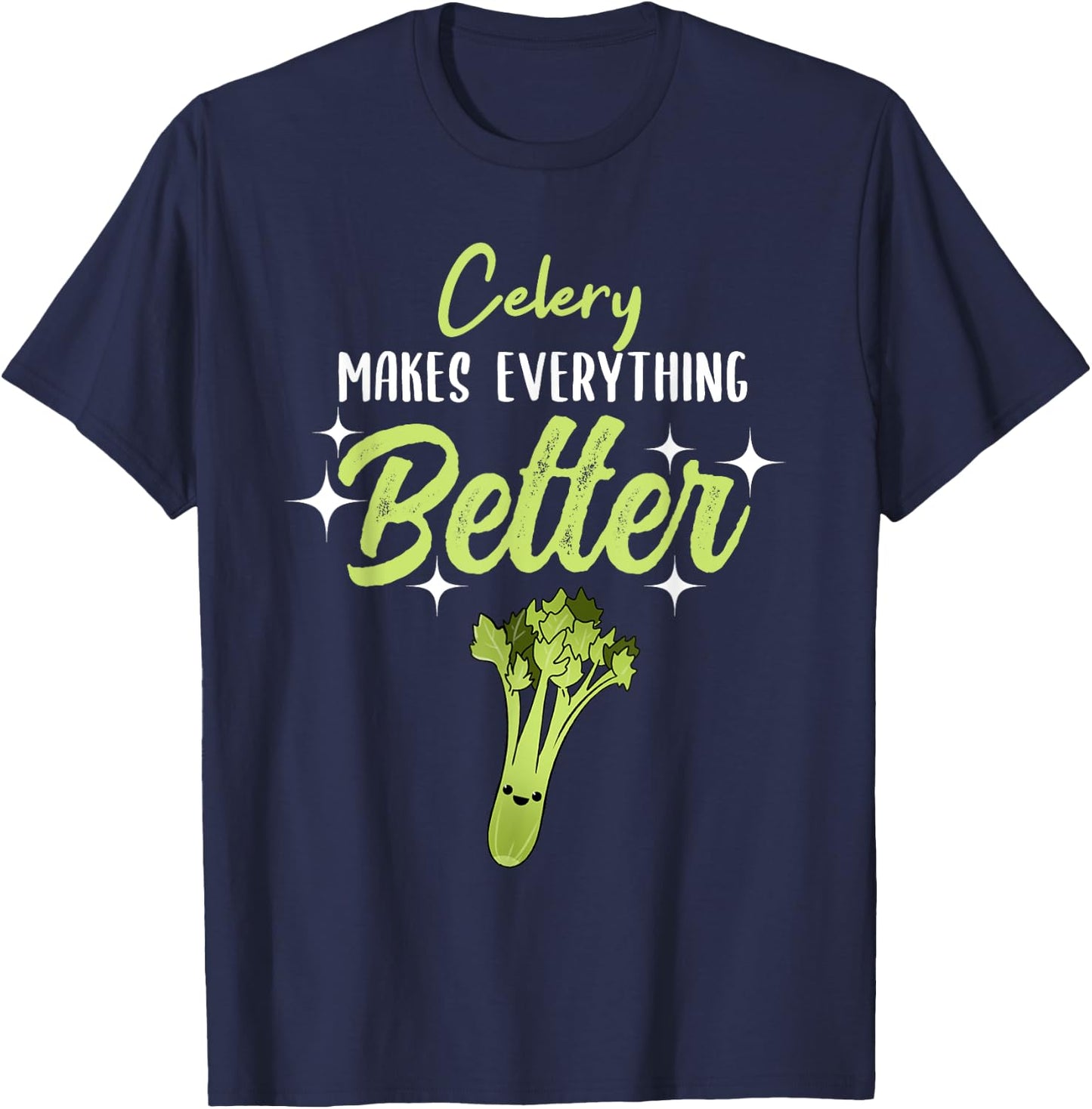 Celery Makes Everything Better T-Shirt - T-Shirt | Navy