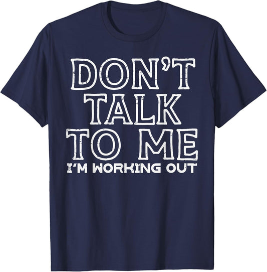 Dont Talk To Me Im Working Out Gym Fitness Men Women Kids T-Shirt - T-Shirt | Navy