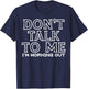 Dont Talk To Me Im Working Out Gym Fitness Men Women Kids T-Shirt - T-Shirt | Navy