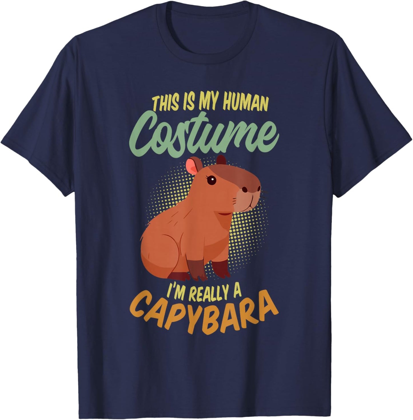 This Is My Human Costume I'm Really A Capybara T-Shirt - T-Shirt | Navy