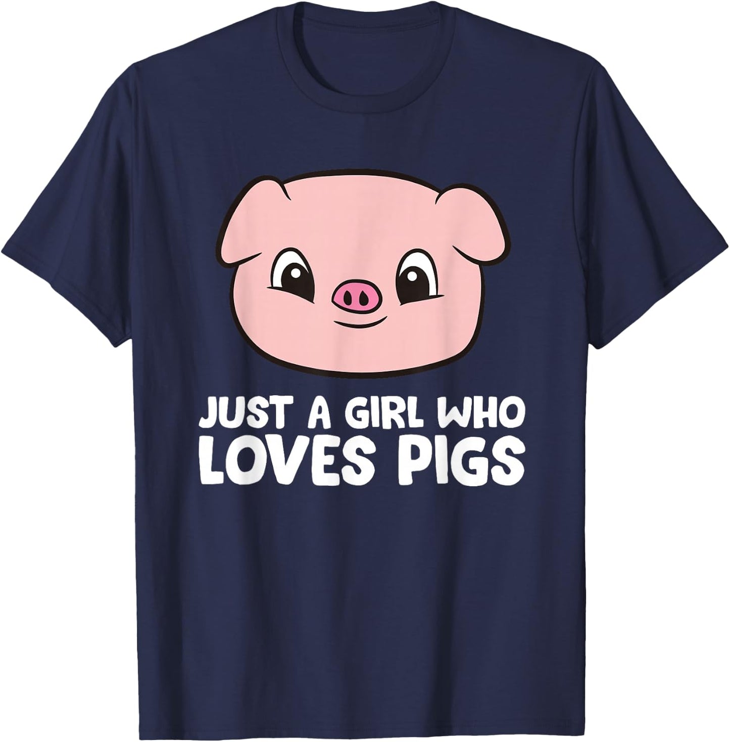 Pigs Farmer Girl Just a Girl Who Loves Pigs T-Shirt - T-Shirt | Navy
