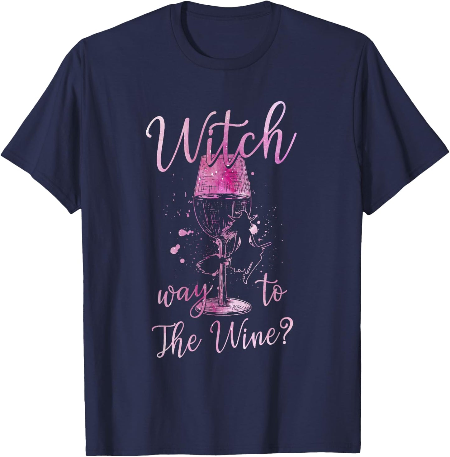 Wine Pun - Witch Way to The Wine T-Shirt - T-Shirt | Navy