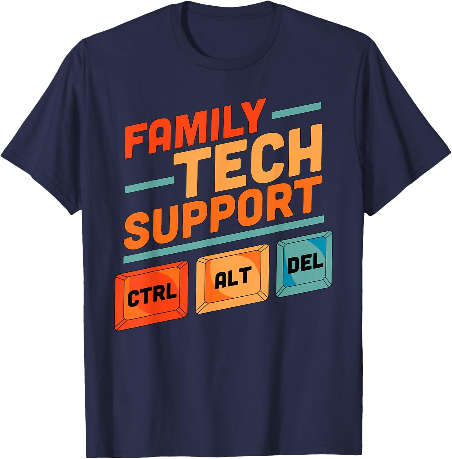 Family Tech Support Ctrl + Alt + Del Control Alt Delete T-Shirt - T-Shirt | Navy