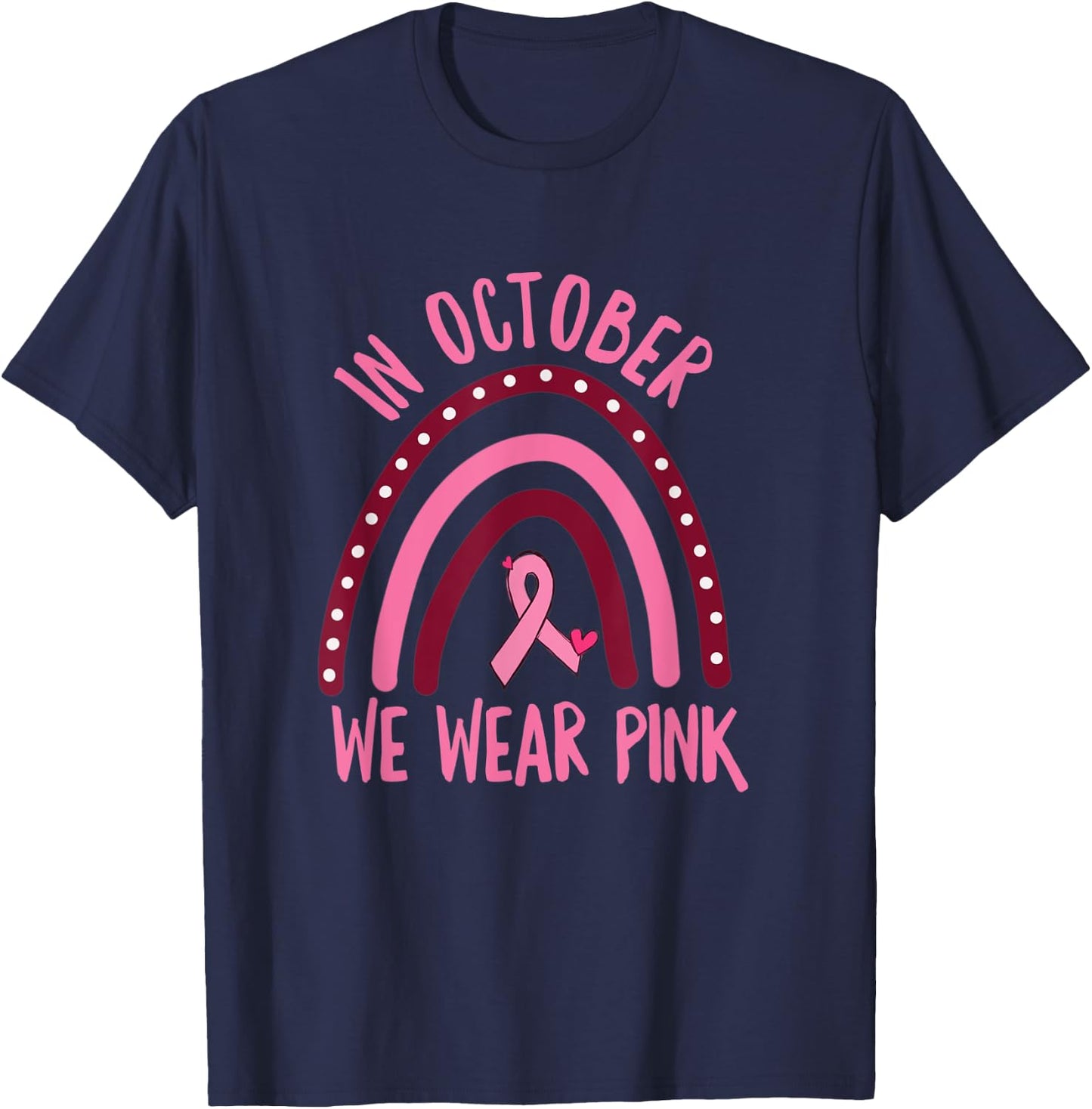 In October We Wear Pink Breast Cancer Awareness T-Shirt - T-Shirt | Navy