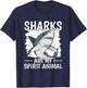 Shark Quote Sharks Are My Spirit Animal Sharks T-Shirt - T-Shirt | Navy