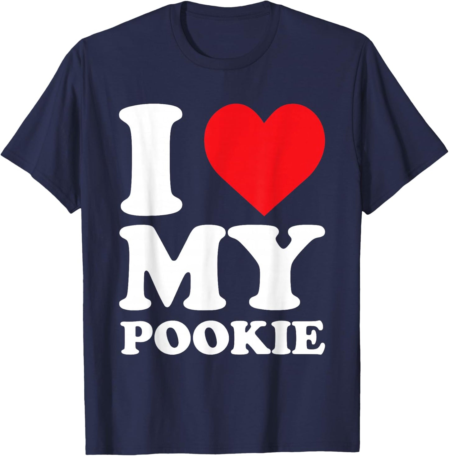 I Love My Pookie - Cute Valentines Day T-Shirt - T-Shirt | Navy