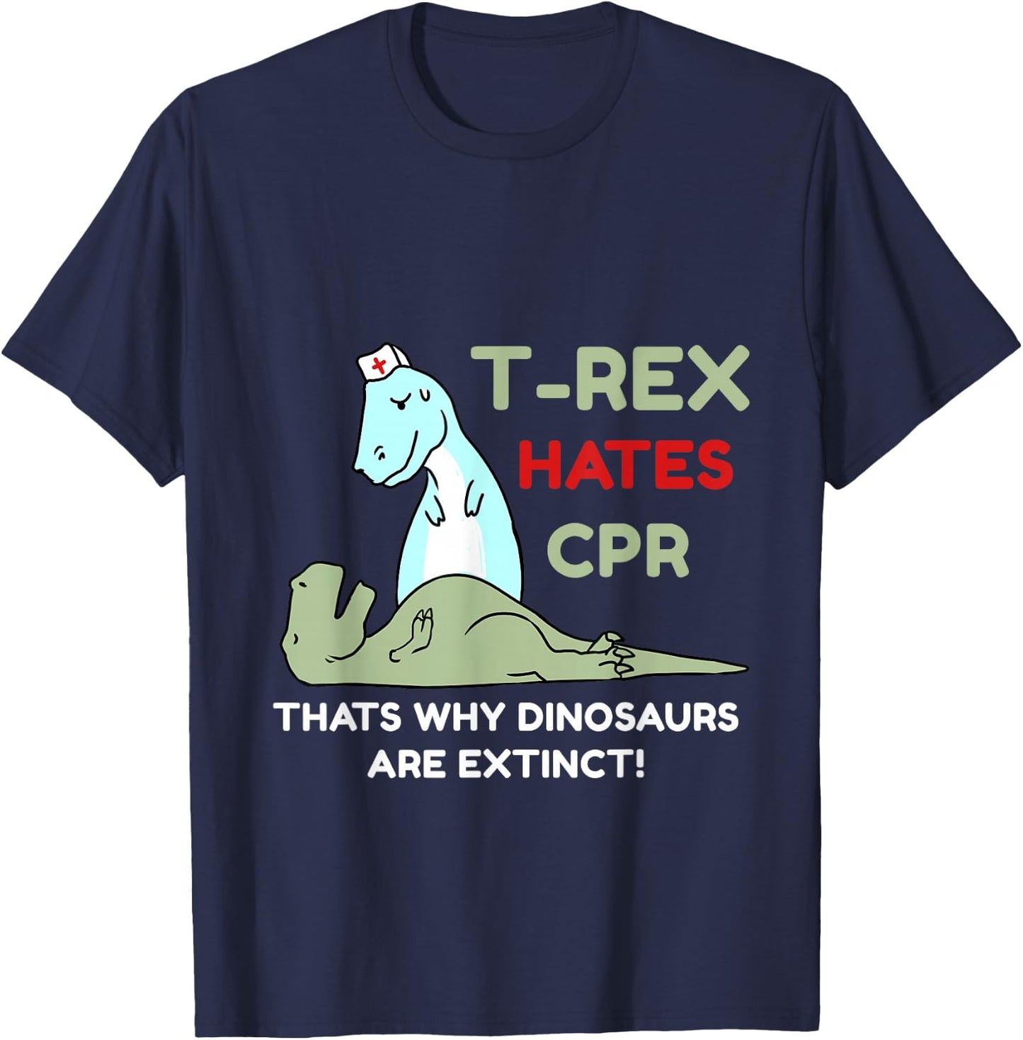 T-Rex Hates CPR T-Shirt - T-Shirt | Navy