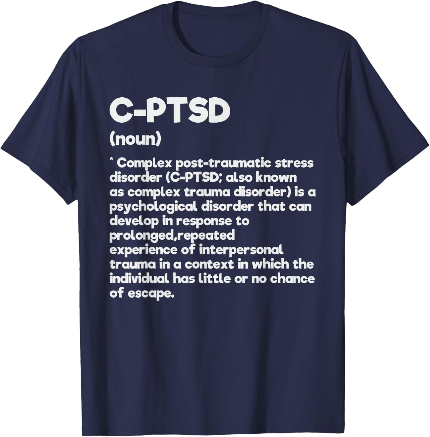 C-PTSD Definition Stress Awareness Mental Posttraumatic T-Shirt - T-Shirt | Navy