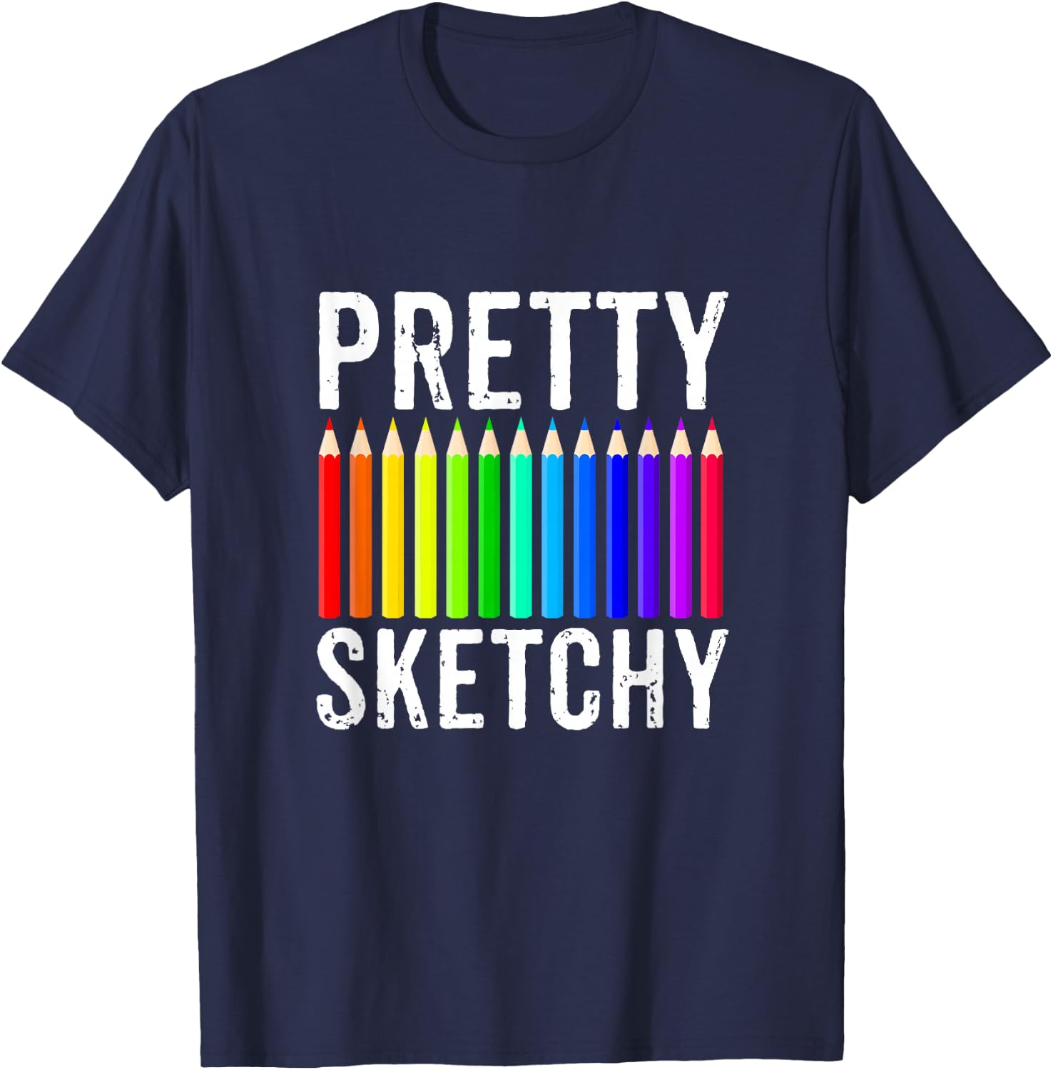 Pretty Sketchy Fun Art Lover Colored Pencils Artists Gift Small T-Shirt - T-Shirt | Navy