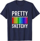 Pretty Sketchy Fun Art Lover Colored Pencils Artists Gift Small T-Shirt - T-Shirt | Navy