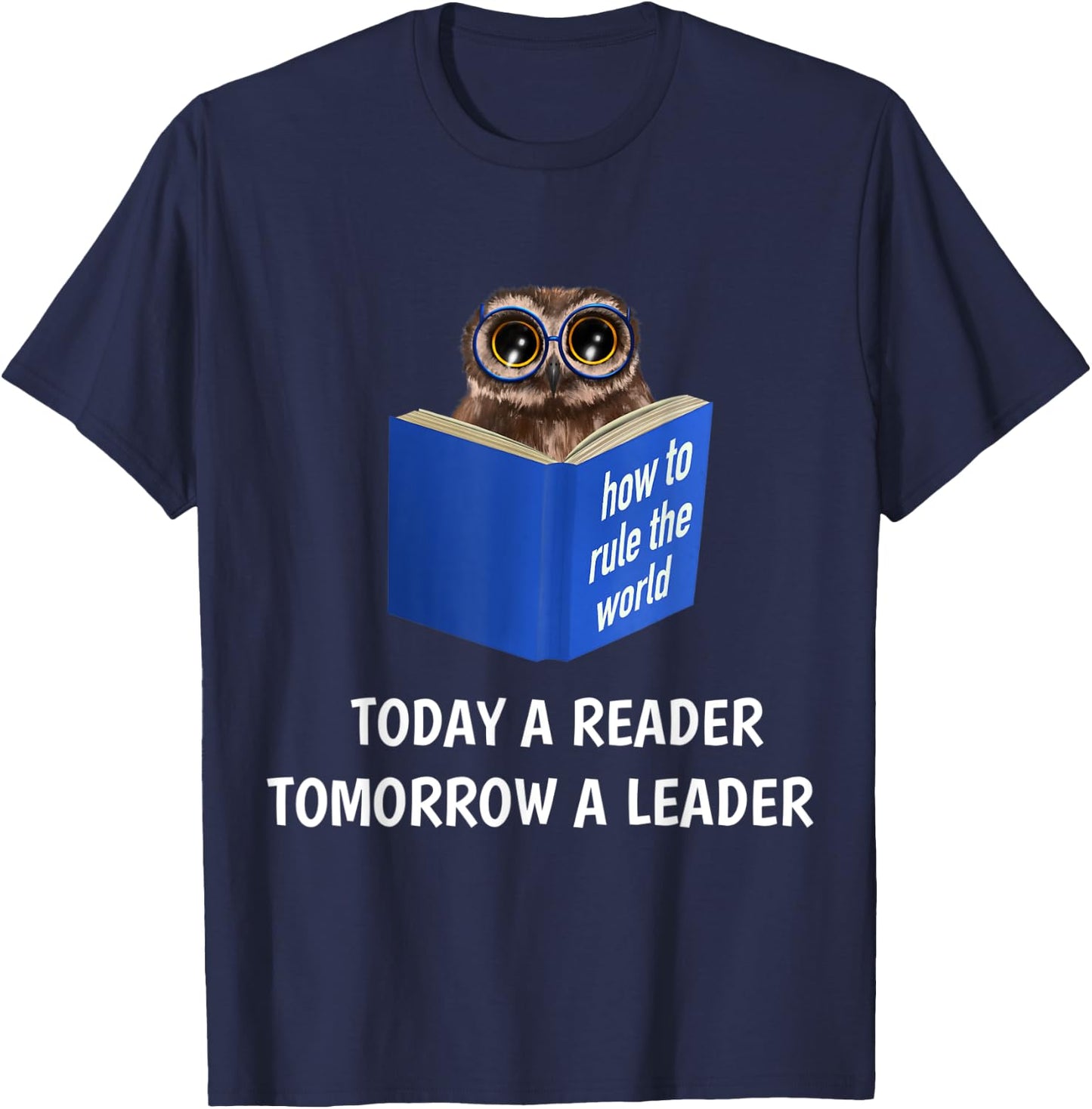 Owl - Today a Reader Tomorrow a Leader (D010-0958A) T-Shirt - T-Shirt | Navy
