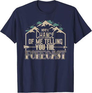 100 Percent Chance of Telling You Forecast Weatherman T-Shirt - T-Shirt | Navy