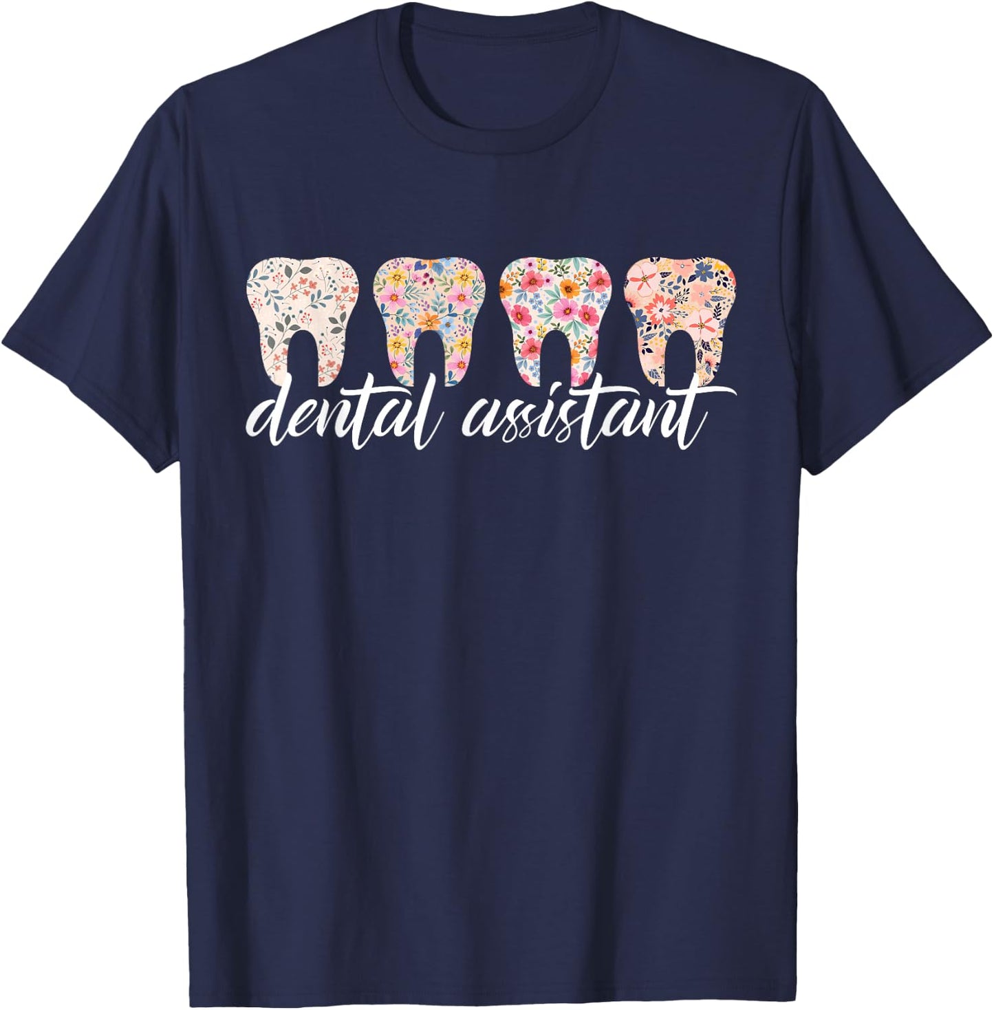 Dental Assistant Appreciation Dental Assisting T-Shirt - T-Shirt | Navy