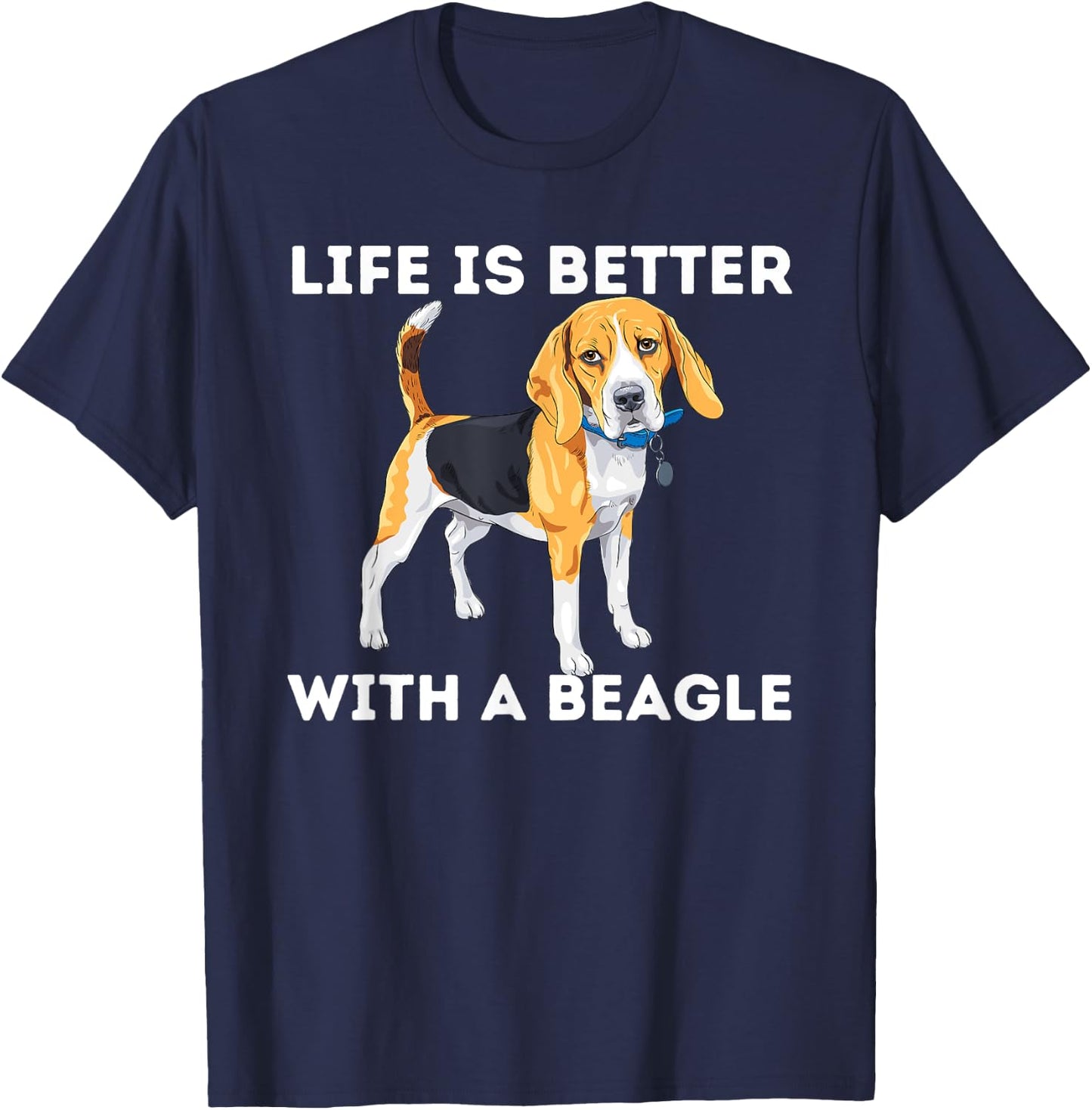Life Is Better With A Beagle - Beagle Dog Lover Pet Owner Men Women Girls Kids T-Shirt - T-Shirt | Navy