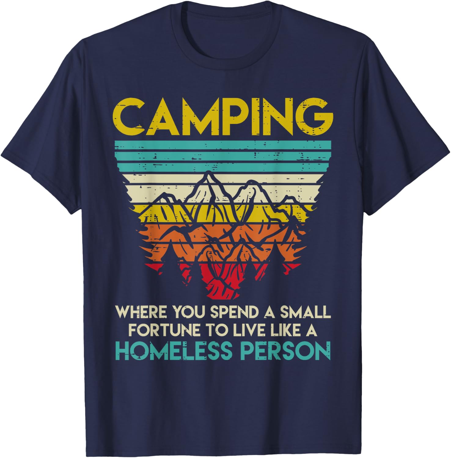 Camping Fortune Homeless Person Retro Camper Men Women T-Shirt - T-Shirt | Navy