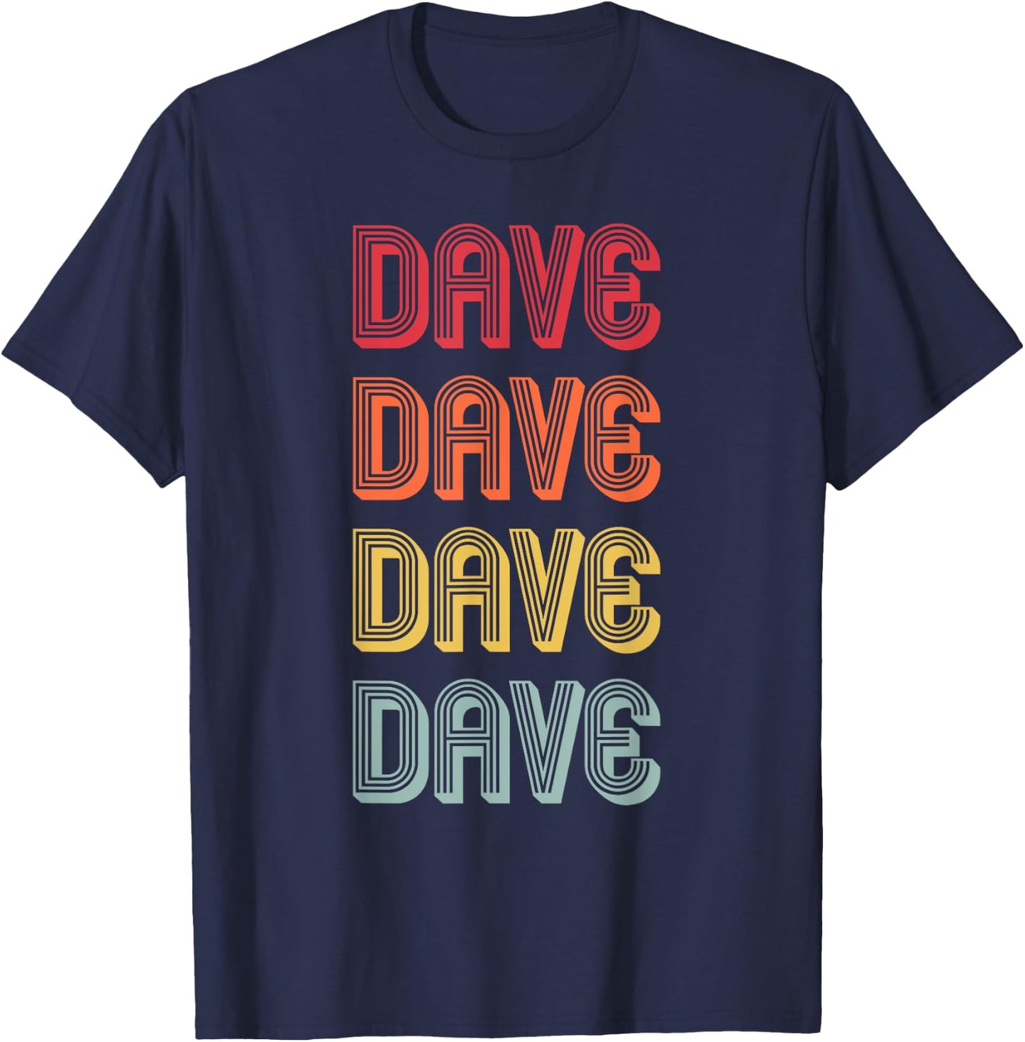 Custom Men Name Dad Boy Husband Christmas Presents DAVE Gift Name Personalized Funny Retro Vintage Birthday T-Shirt - T-Shirt | Navy