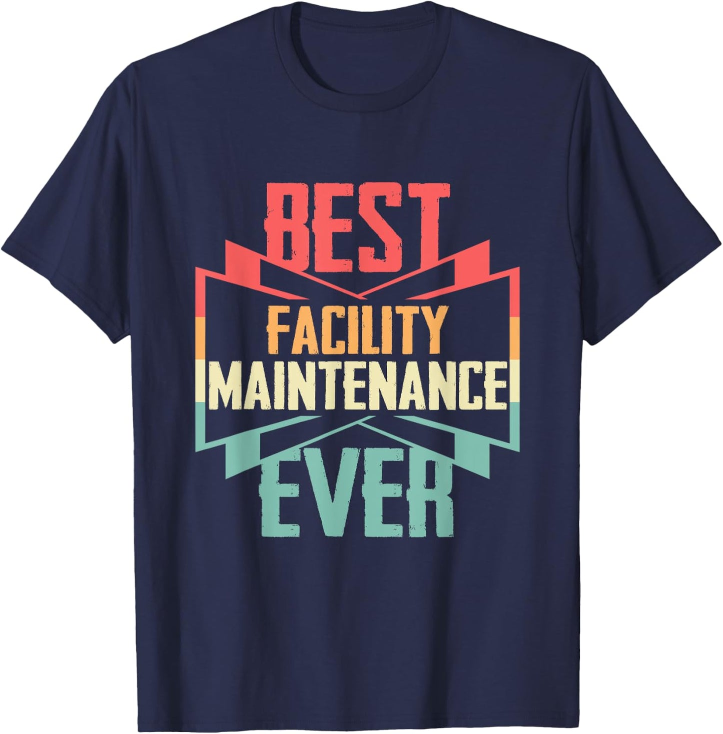 Vintage Best Facility Maintenance Ever T-Shirt - T-Shirt | Navy