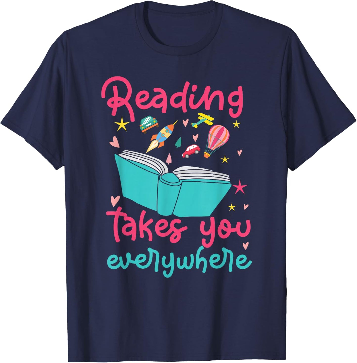 Book Reading Reading Takes You Everywhere T-Shirt - T-Shirt | Navy