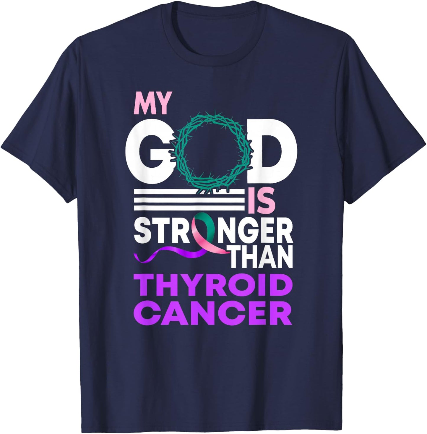 My God Is Stronger Than Thyroid Cancer Awareness Ribbon T-Shirt - T-Shirt | Navy