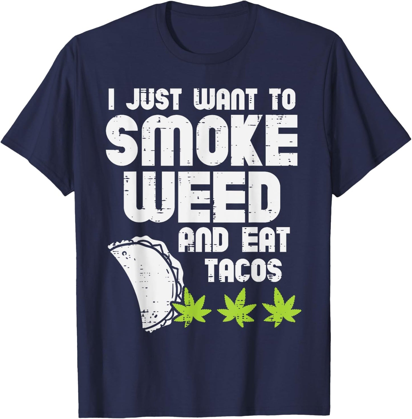 Smoke Weed Eat Tacos Funny Cinco De Mayo Cannabis 420 Stoner T-Shirt - T-Shirt | Navy