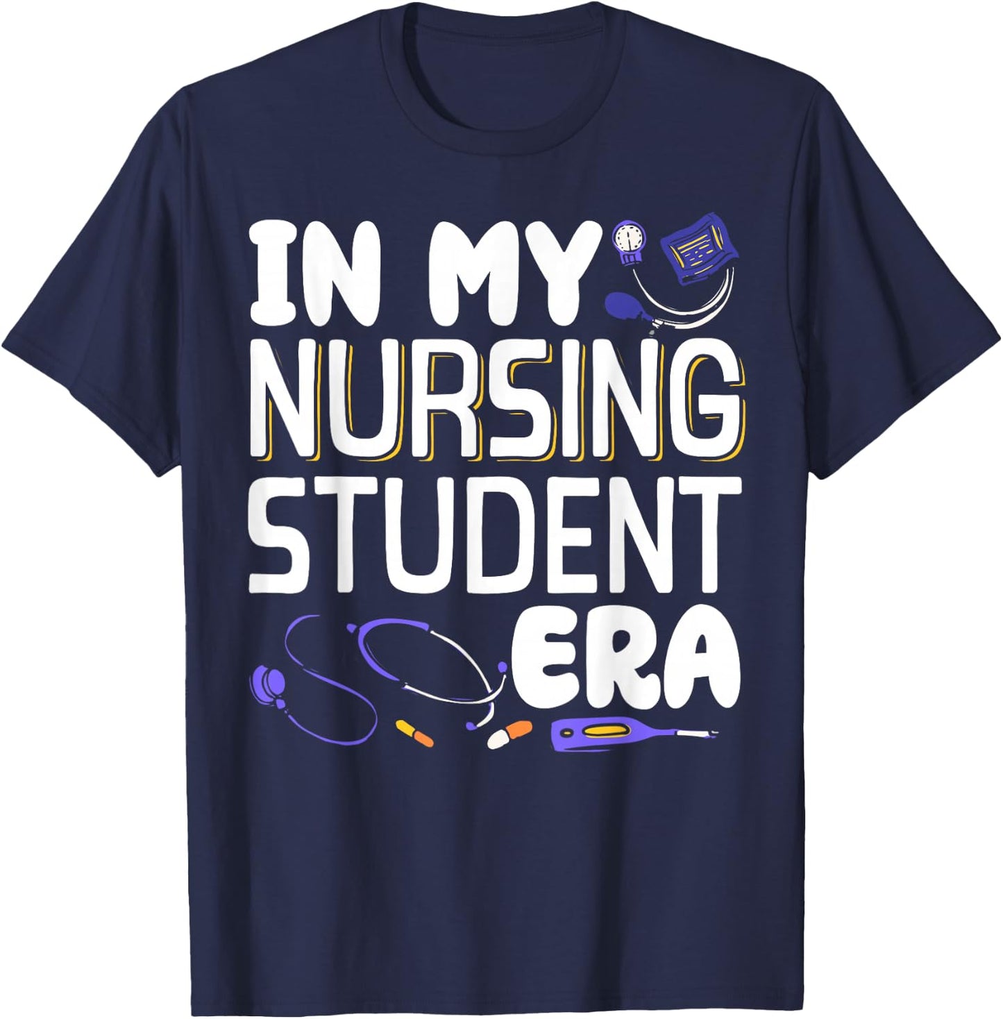In My Nursing Student Era T-Shirt - T-Shirt | Navy
