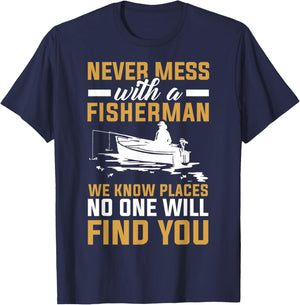 Never Mess With A Fisherman Funny Fishing T-Shirt - T-Shirt | Navy
