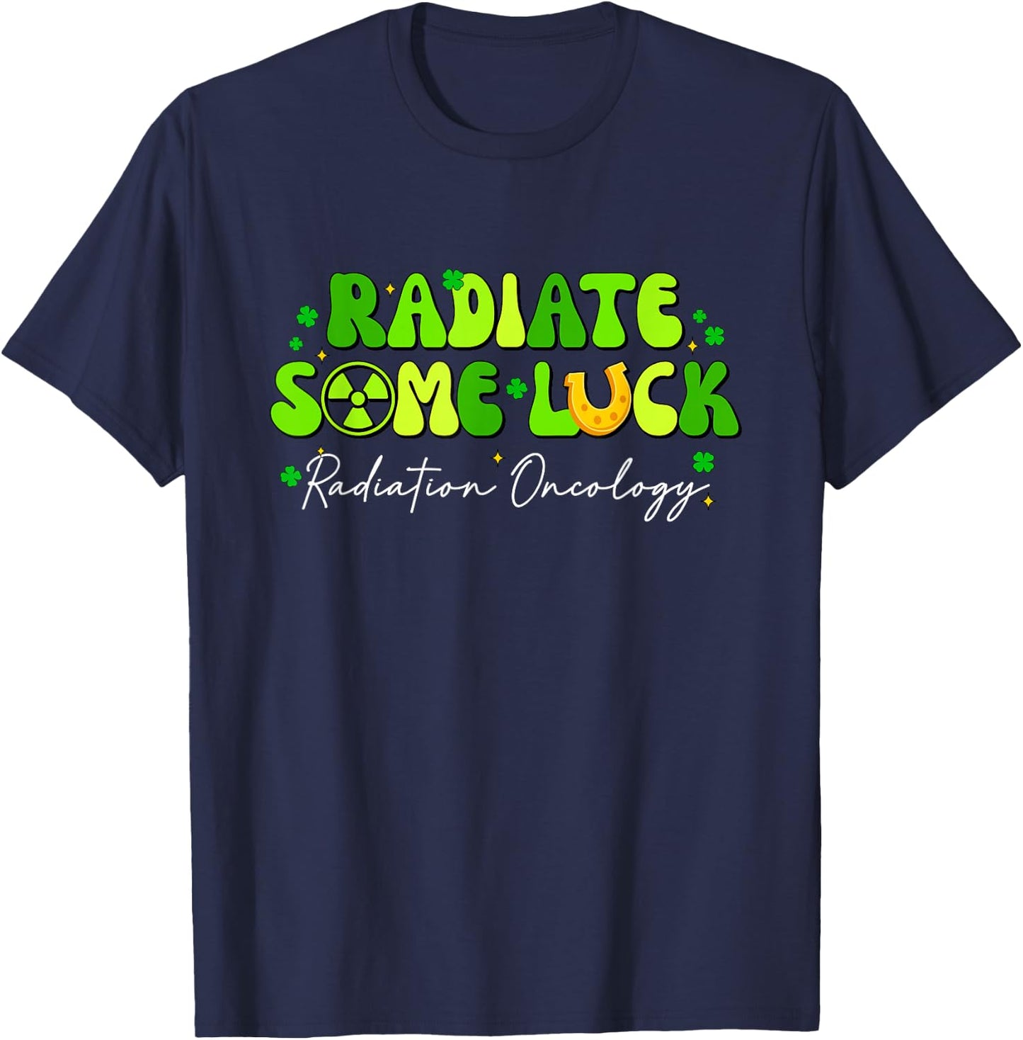 Radiate Some Luck Radiation Oncology X-Ray Tech Patricks Day T-Shirt - T-Shirt | Navy
