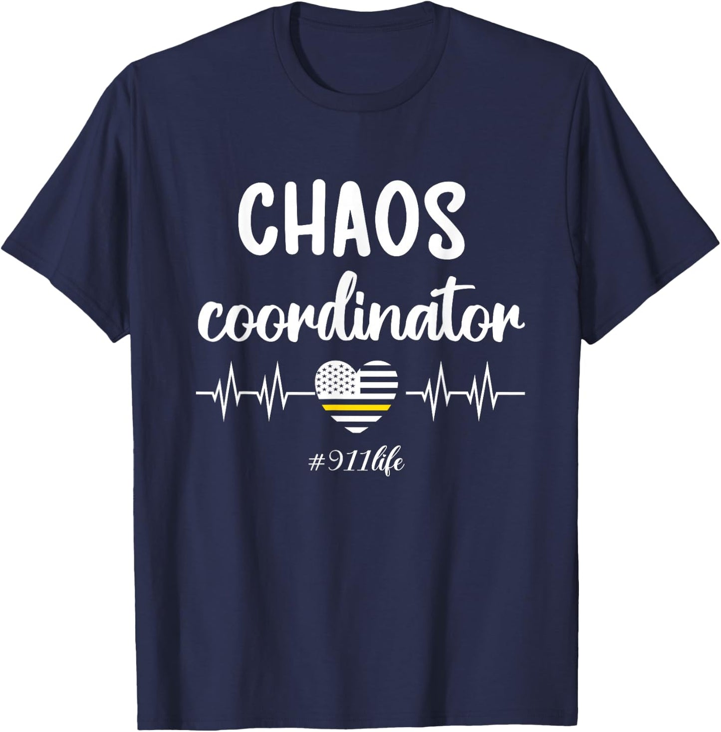 Chaos Coordinator | Thin Yellow Line Dispatcher 911 Operator T-Shirt - T-Shirt | Navy