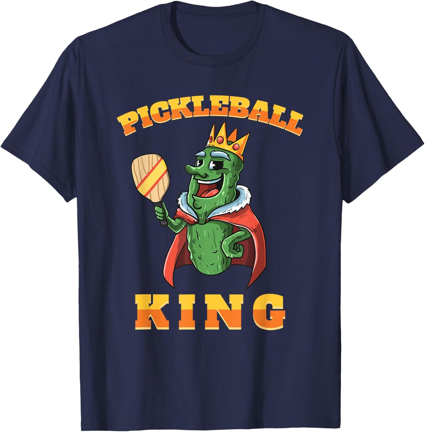Pickleball King | Funny Sports Pickles Men Women Kids Gifts T-Shirt - T-Shirt | Navy